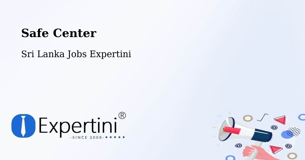 Safety Center – Haputale - Sri Lanka Jobs Expertini